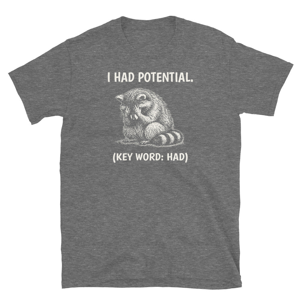 A vintage distressed engraving illustration of a raccoon facepalming with the text I HAD POTENTIAL printed above and below it. in Graphite Heather